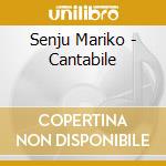 Senju Mariko - Cantabile cd