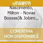 Nascimento, Milton - Novas Bossas(& Jobim Trio) cd
