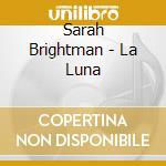 Sarah Brightman - La Luna cd