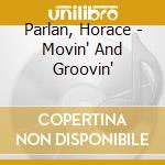 Parlan, Horace - Movin' And Groovin' cd