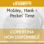 Mobley, Hank - Peckin' Time cd