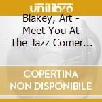 Blakey, Art - Meet You At The Jazz Corner Of 1Orld Volume 1 cd