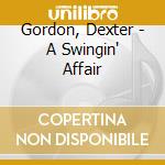 Gordon, Dexter - A Swingin' Affair cd musicale