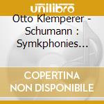 Otto Klemperer - Schumann : Symkphonies Nos.3 'Rheinische' & 4 cd