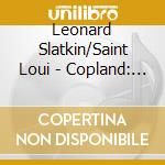 Leonard Slatkin/Saint Loui - Copland: Billy The Kid & Rodeo cd