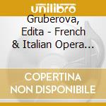 Gruberova, Edita - French & Italian Opera Arias cd musicale