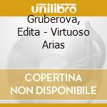Gruberova, Edita - Virtuoso Arias cd musicale