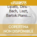Lipatti, Dinu - Bach, Liszt, Bartok:Piano Concertos cd