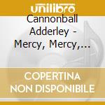 Cannonball Adderley - Mercy, Mercy, Mercy cd