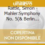Rattle, Simon - Mahler:Symphony No. 5(& Berlin Philharmonic Orchestra) cd