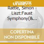 Rattle, Simon - Liszt:Faust Symphony(& Berlin Philharmonic Orchestra) cd