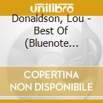 Donaldson, Lou - Best Of (Bluenote Years 7)S 7) cd musicale