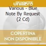 Various - Blue Note By Request (2 Cd) cd