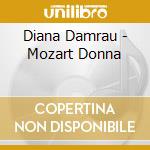 Diana Damrau - Mozart Donna cd