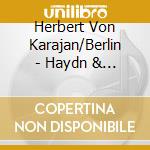 Herbert Von Karajan/Berlin - Haydn & Mozart: Symphonies (2 Cd) cd