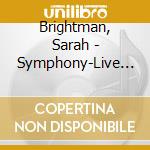 Brightman, Sarah - Symphony-Live In Vienna cd musicale di Brightman, Sarah