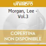 Morgan, Lee - Vol.3 cd