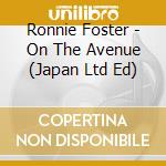 Ronnie Foster - On The Avenue (Japan Ltd Ed) cd