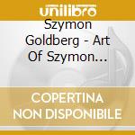 Szymon Goldberg - Art Of Szymon Goldberg (5 Cd) cd