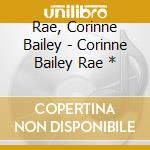 Rae, Corinne Bailey - Corinne Bailey Rae * cd