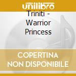 Triniti - Warrior Princess