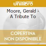 Moore, Gerald - A Tribute To cd
