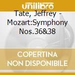 Tate, Jeffrey - Mozart:Symphony Nos.36&38 cd