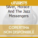 Silver, Horace - And The Jazz Messengers cd