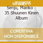 Senju, Mariko - 35 Shuunen Kinen Album cd