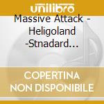 Massive Attack - Heligoland -Stnadard Edition- cd musicale di Massive Attack