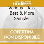 Various - Jazz Best & More Sampler cd