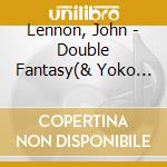 Lennon, John - Double Fantasy(& Yoko Ono) (2 Cd) cd