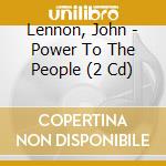 Lennon, John - Power To The People (2 Cd) cd