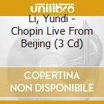 Li, Yundi - Chopin Live From Beijing (3 Cd) cd