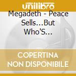 Megadeth - Peace Sells...But Who'S Buying?Lim cd