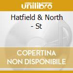 Hatfield & North - St cd