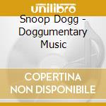 Snoop Dogg - Doggumentary Music cd