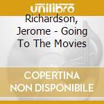 Richardson, Jerome - Going To The Movies cd