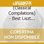 (Classical Compilations) - Best Liszt 100 * (6 Cd) cd