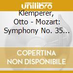 Klemperer, Otto - Mozart: Symphony No. 35 & 36 Etc. cd
