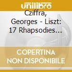Cziffra, Georges - Liszt: 17 Rhapsodies Hongroises (2 Cd) cd