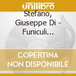 Stefano, Giuseppe Di - Funiculi Funicula Etc cd