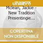 Mclean, Jackie - New Tradition Presentingie Mclean cd musicale