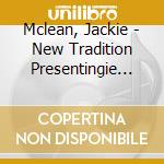 Mclean, Jackie - New Tradition Presentingie Mclean cd