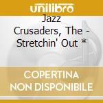 Jazz Crusaders, The - Stretchin' Out * cd