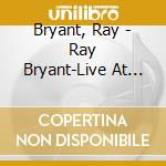Bryant, Ray - Ray Bryant-Live At Basin Street East cd