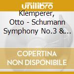 Klemperer, Otto - Schumann Symphony No.3 & Faust Overture cd