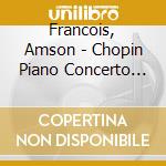 Francois, Amson - Chopin Piano Concerto No.1 cd