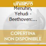 Menuhin, Yehudi - Beethoven: Violin Concerto cd