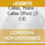 Callas, Maria - Callas Effect (3 Cd) cd